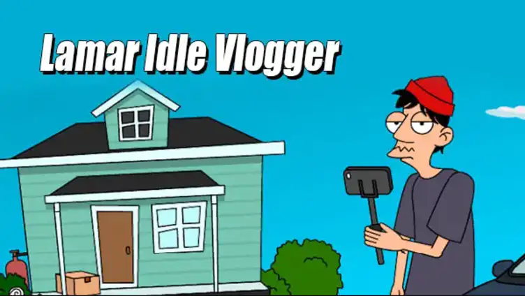 Lamar - Idle Vlogger Mod APK Free Download - APKIKI.COM